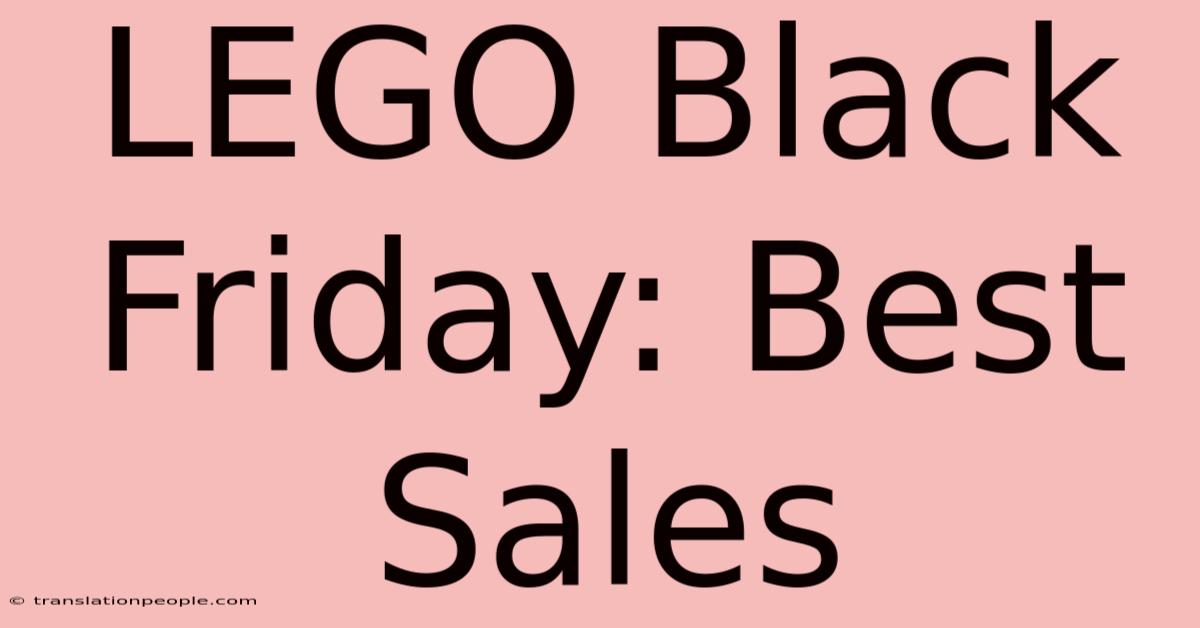 LEGO Black Friday: Best Sales