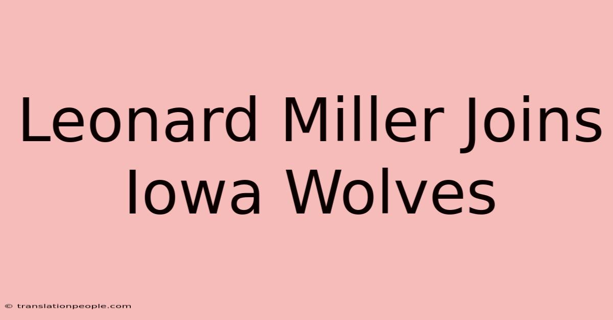 Leonard Miller Joins Iowa Wolves