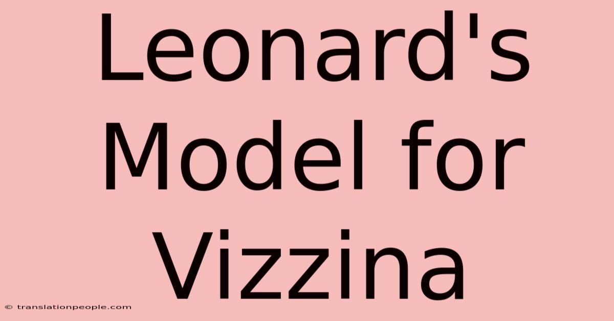 Leonard's Model For Vizzina