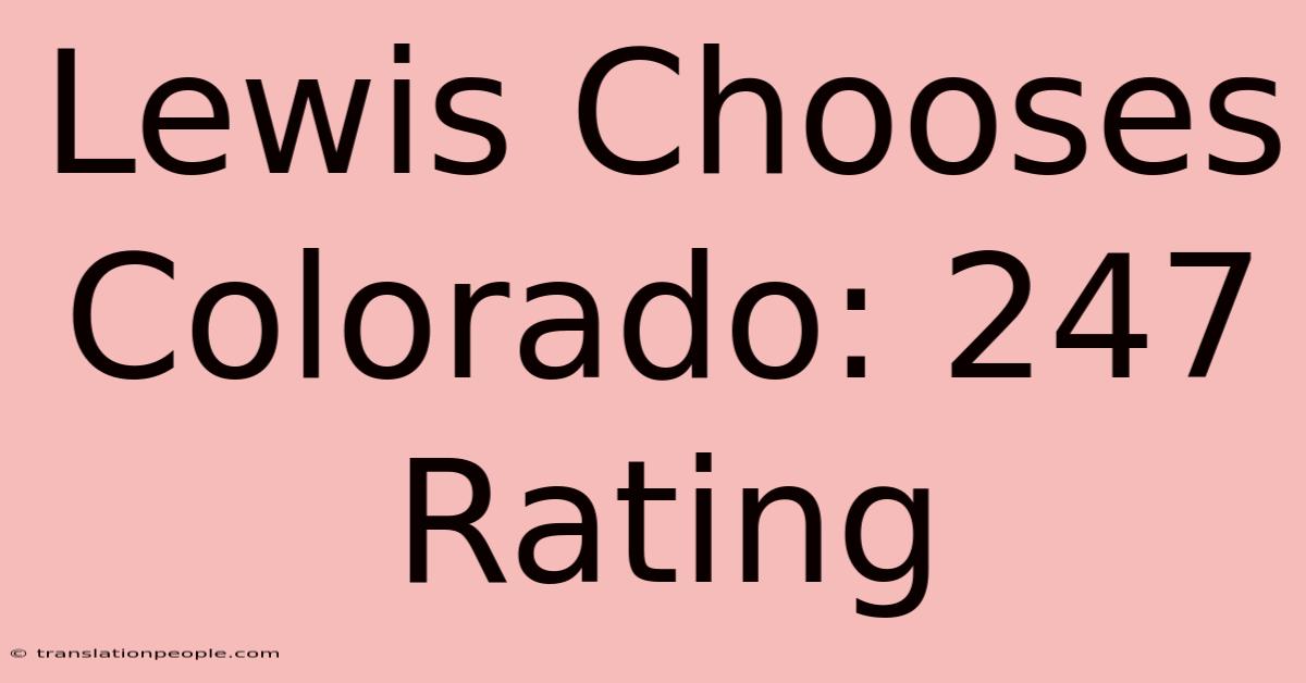 Lewis Chooses Colorado: 247 Rating