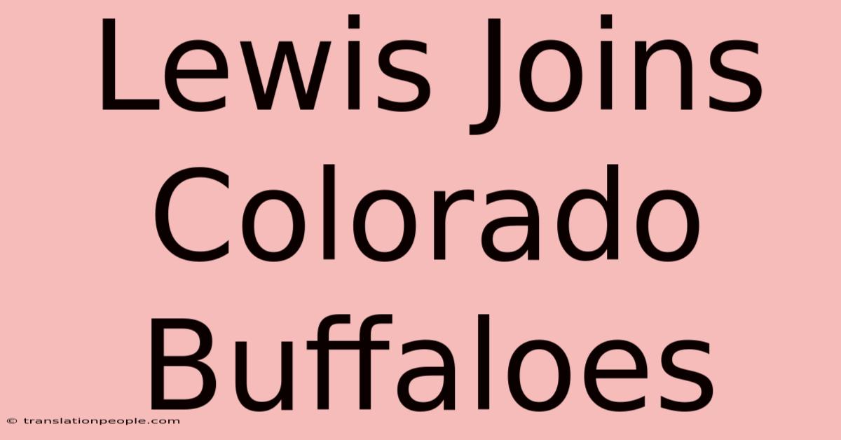 Lewis Joins Colorado Buffaloes