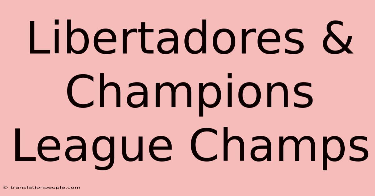 Libertadores & Champions League Champs