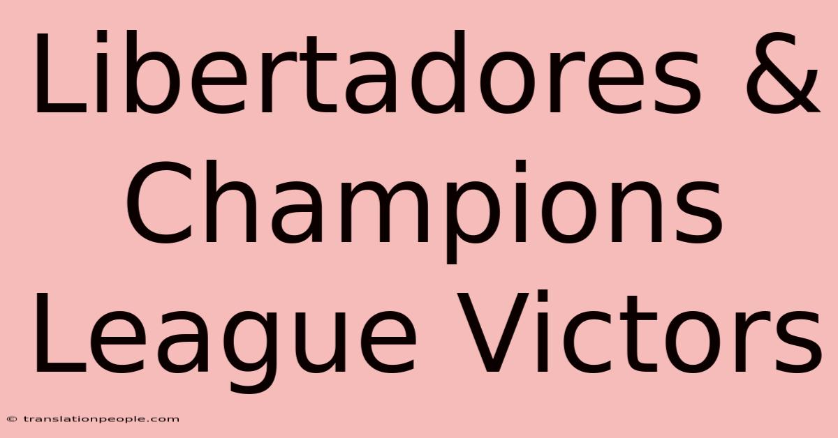 Libertadores & Champions League Victors