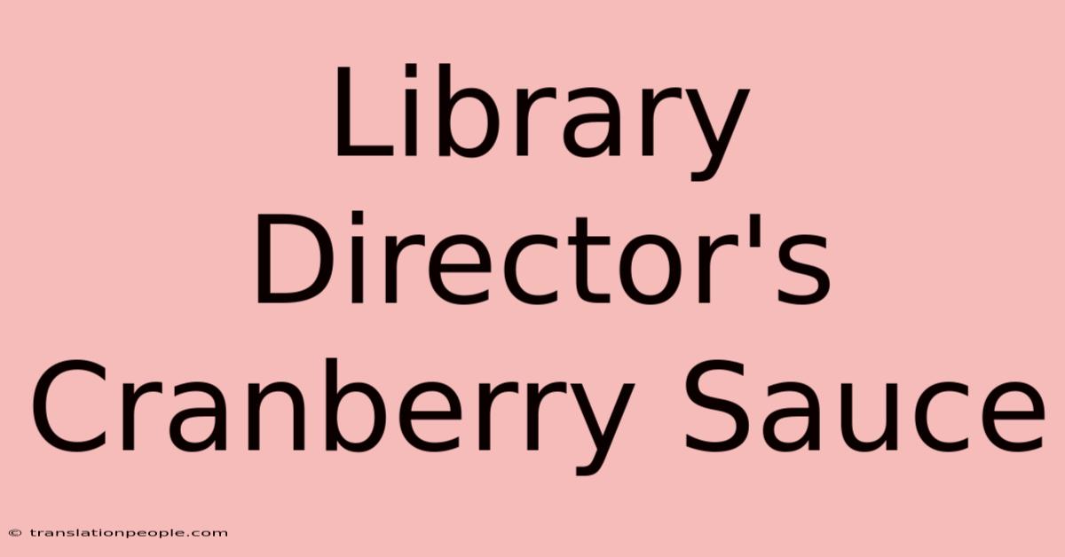 Library Director's Cranberry Sauce