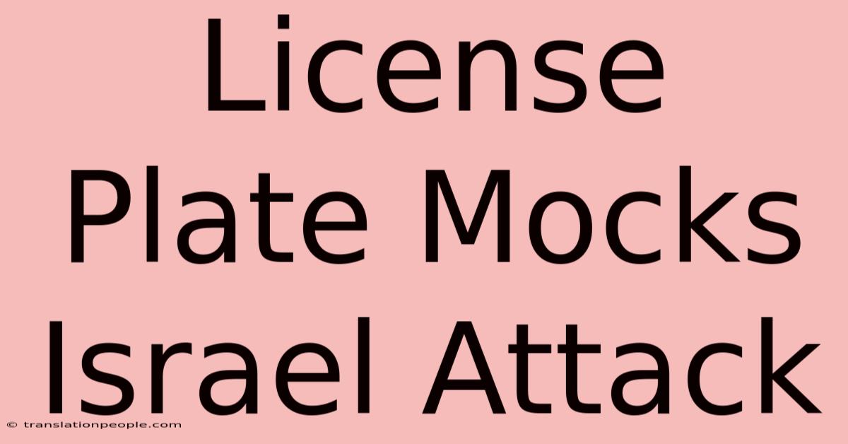 License Plate Mocks Israel Attack