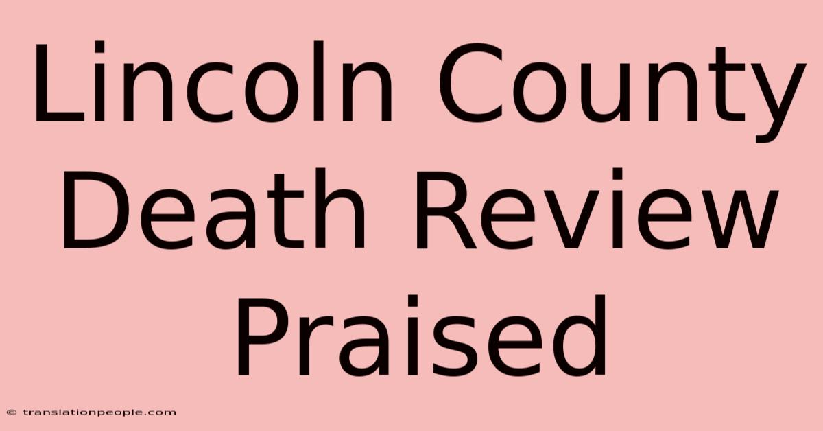 Lincoln County Death Review Praised