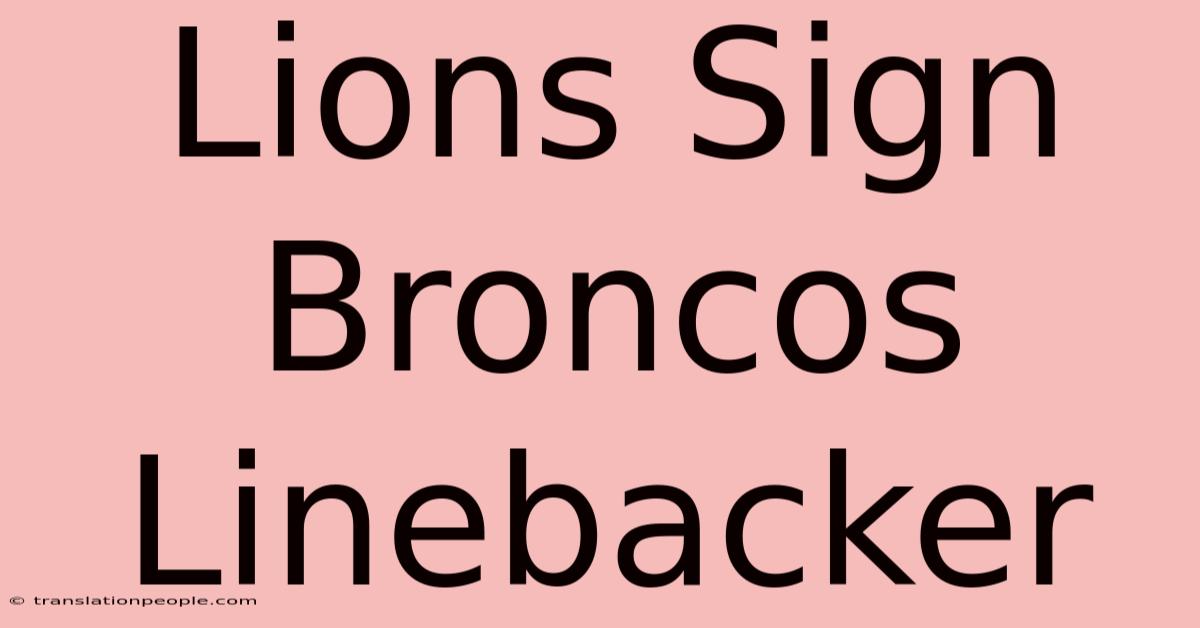 Lions Sign Broncos Linebacker