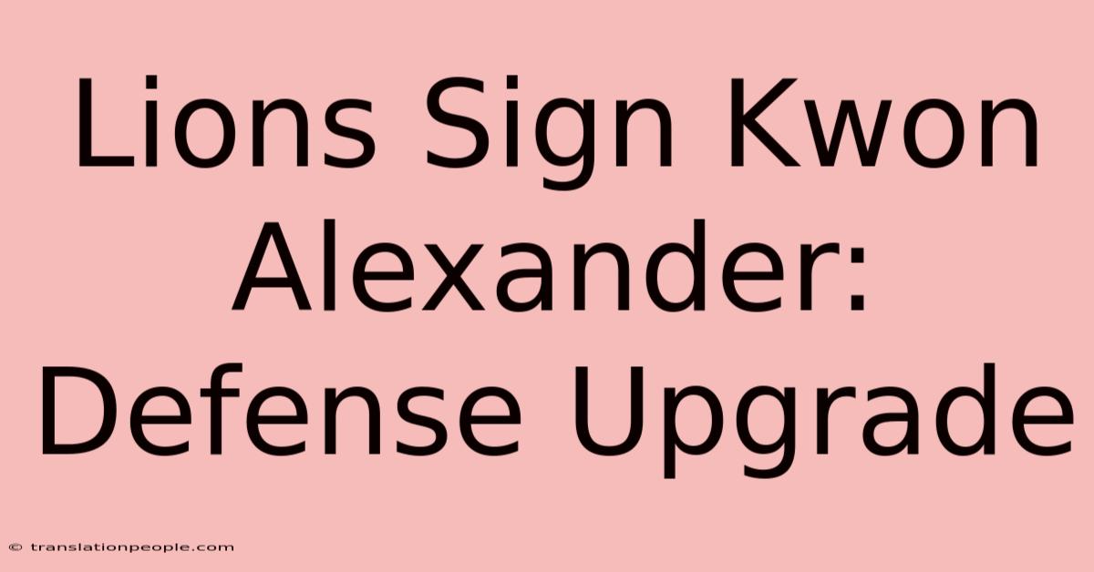 Lions Sign Kwon Alexander: Defense Upgrade