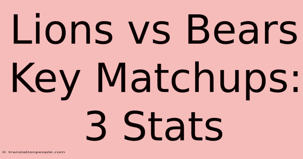 Lions Vs Bears Key Matchups: 3 Stats