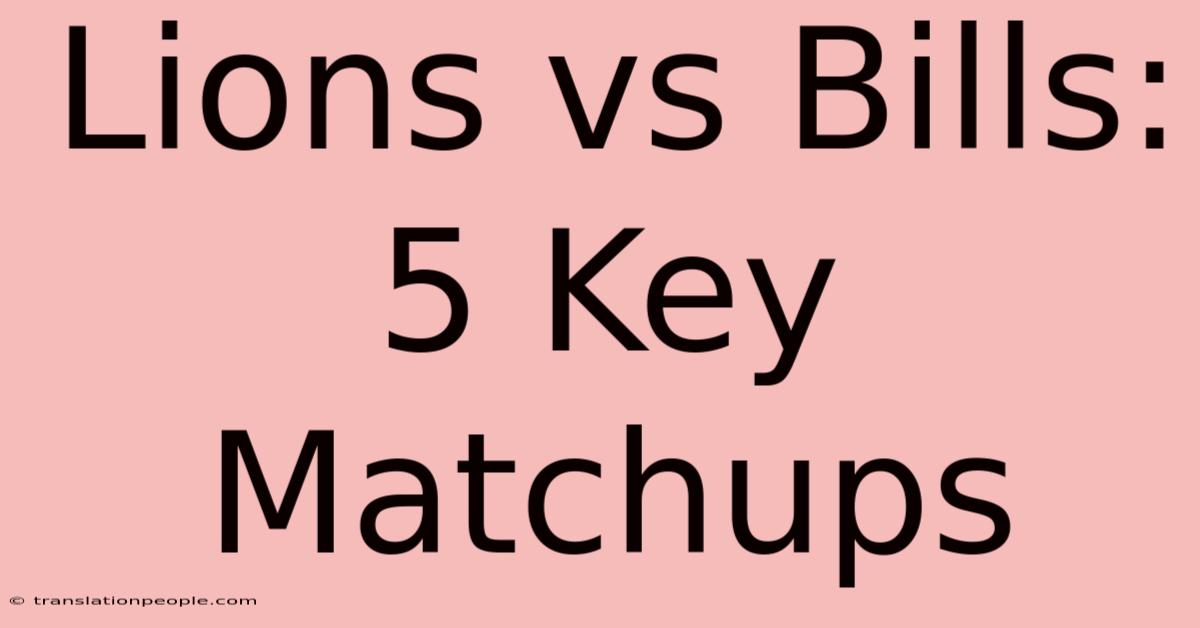 Lions Vs Bills: 5 Key Matchups