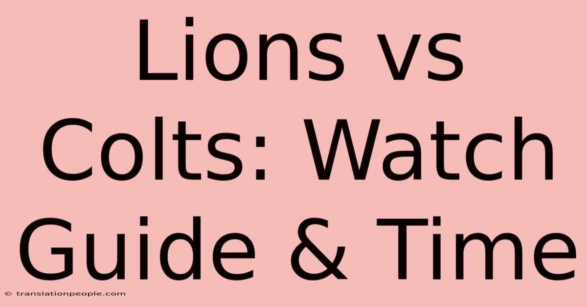 Lions Vs Colts: Watch Guide & Time