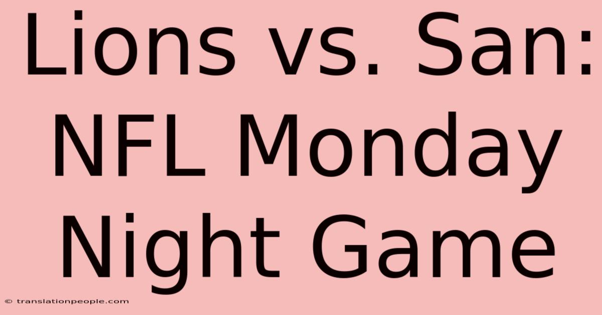 Lions Vs. San: NFL Monday Night Game