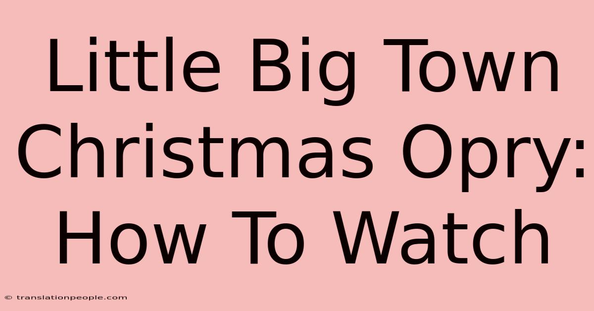 Little Big Town Christmas Opry: How To Watch