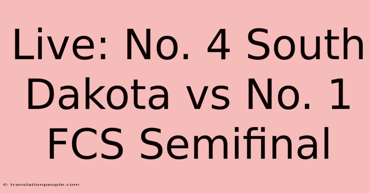 Live: No. 4 South Dakota Vs No. 1 FCS Semifinal