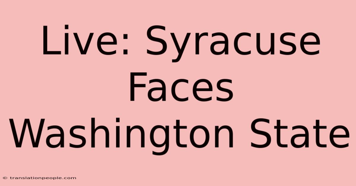 Live: Syracuse Faces Washington State