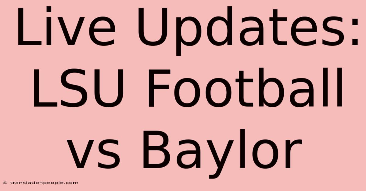 Live Updates: LSU Football Vs Baylor