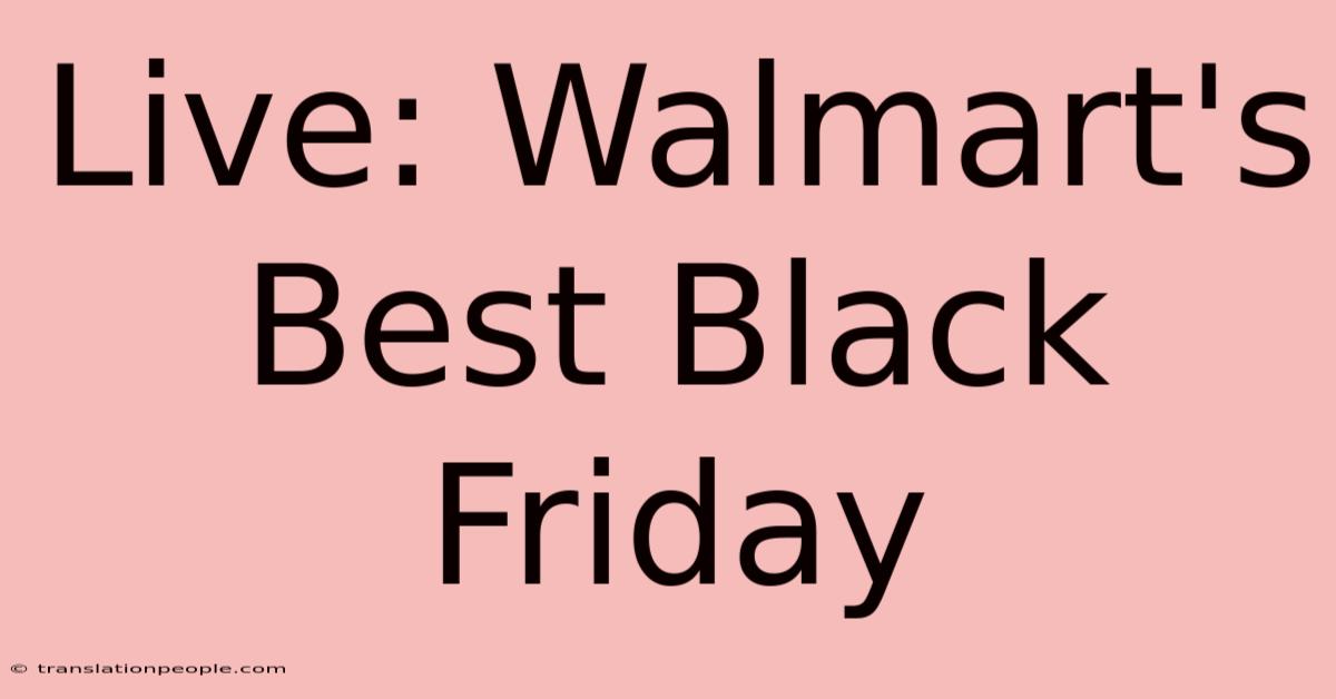 Live: Walmart's Best Black Friday