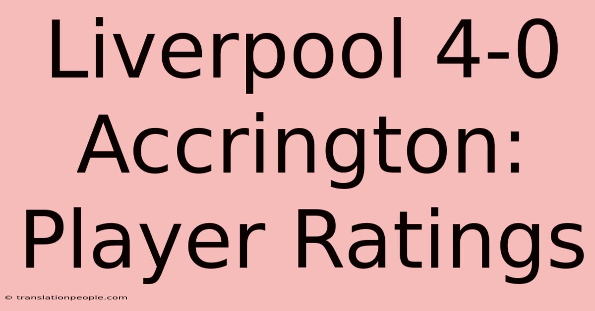 Liverpool 4-0 Accrington: Player Ratings