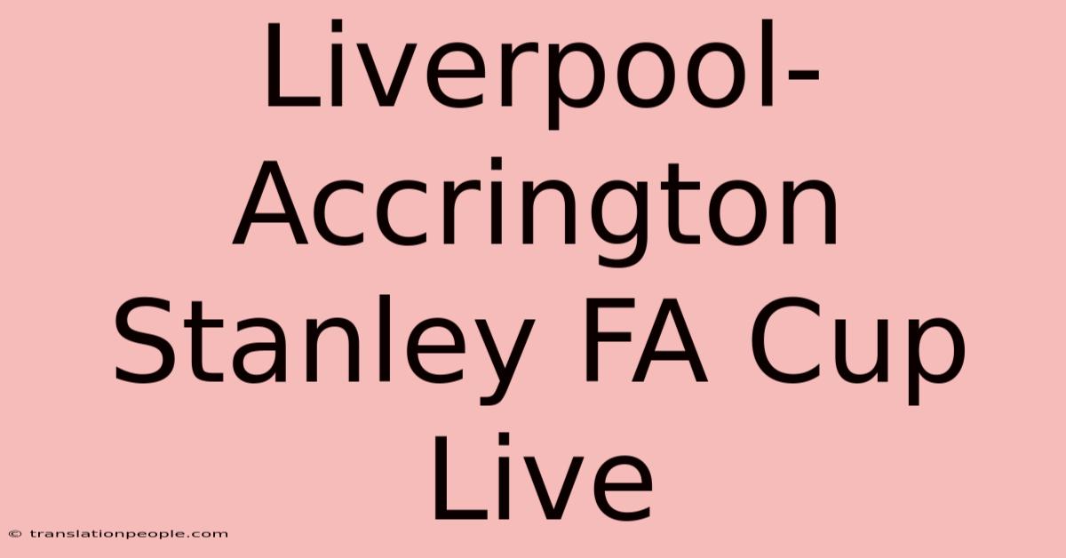 Liverpool-Accrington Stanley FA Cup Live