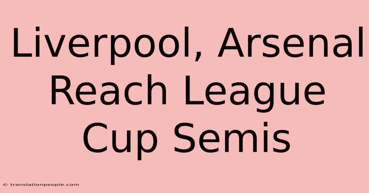 Liverpool, Arsenal Reach League Cup Semis