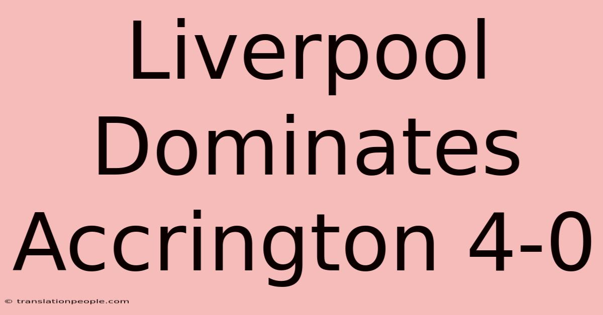 Liverpool Dominates Accrington 4-0