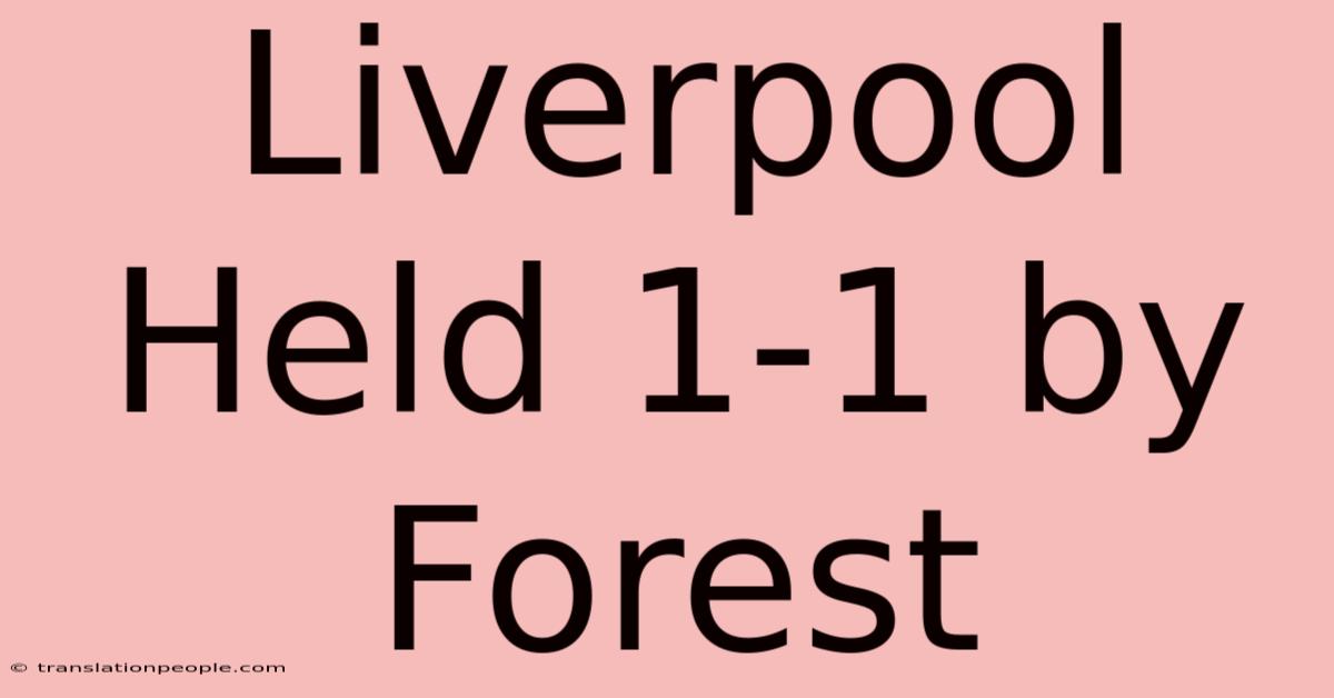 Liverpool Held 1-1 By Forest