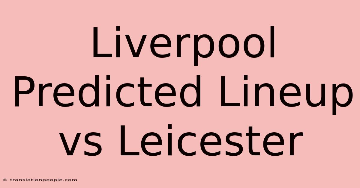 Liverpool Predicted Lineup Vs Leicester