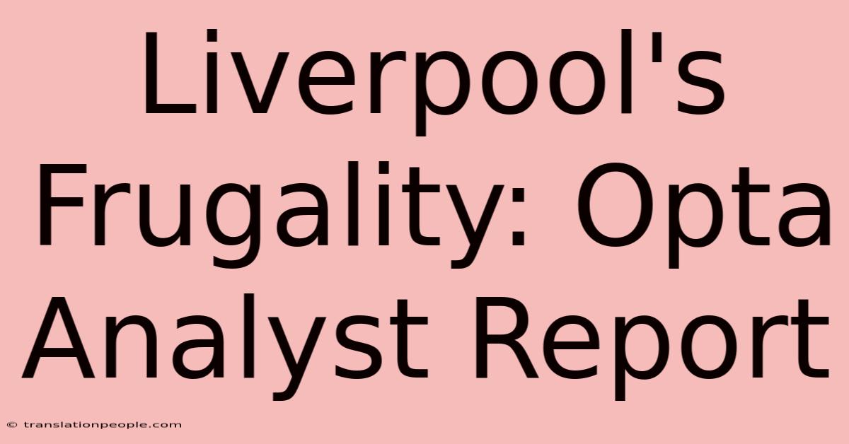 Liverpool's Frugality: Opta Analyst Report