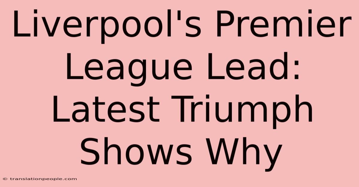 Liverpool's Premier League Lead: Latest Triumph Shows Why