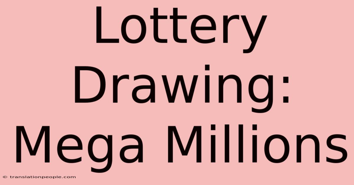 Lottery Drawing: Mega Millions