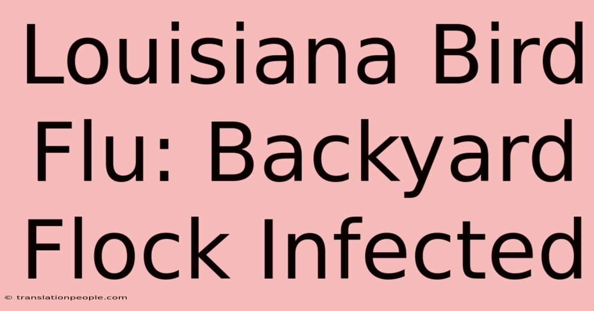 Louisiana Bird Flu: Backyard Flock Infected