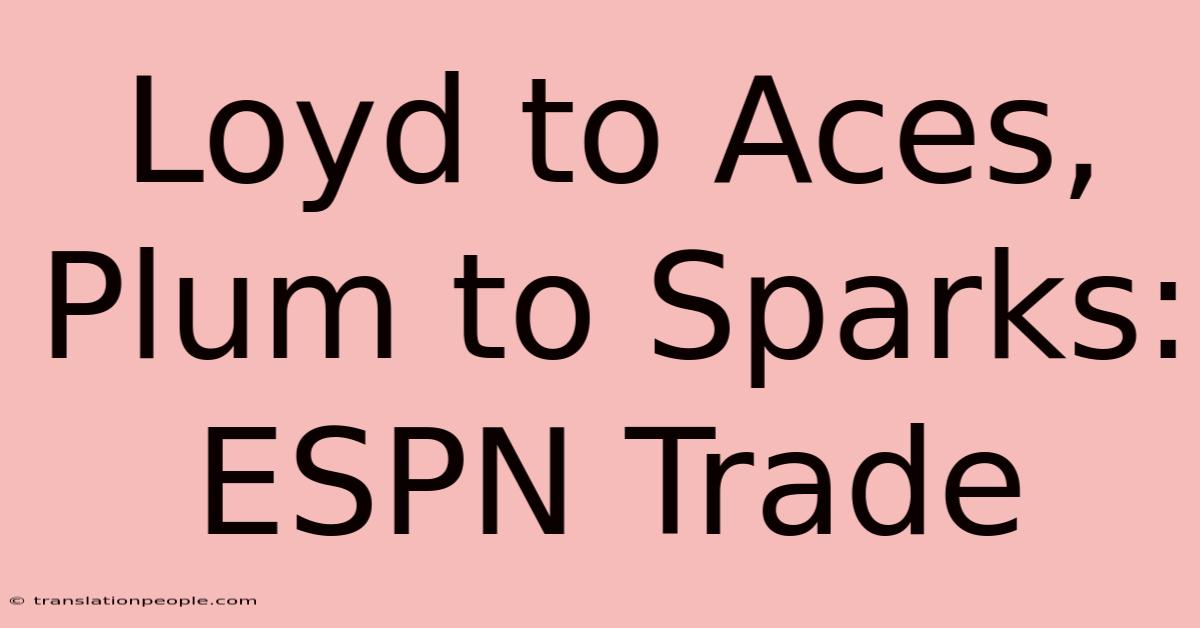 Loyd To Aces, Plum To Sparks: ESPN Trade