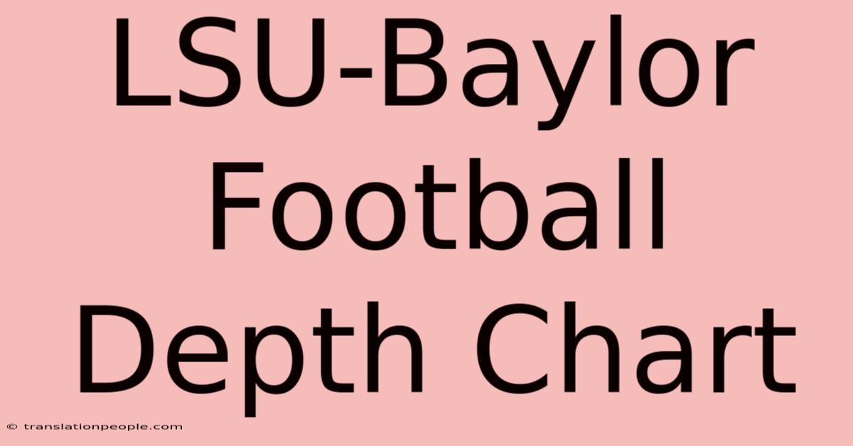 LSU-Baylor Football Depth Chart