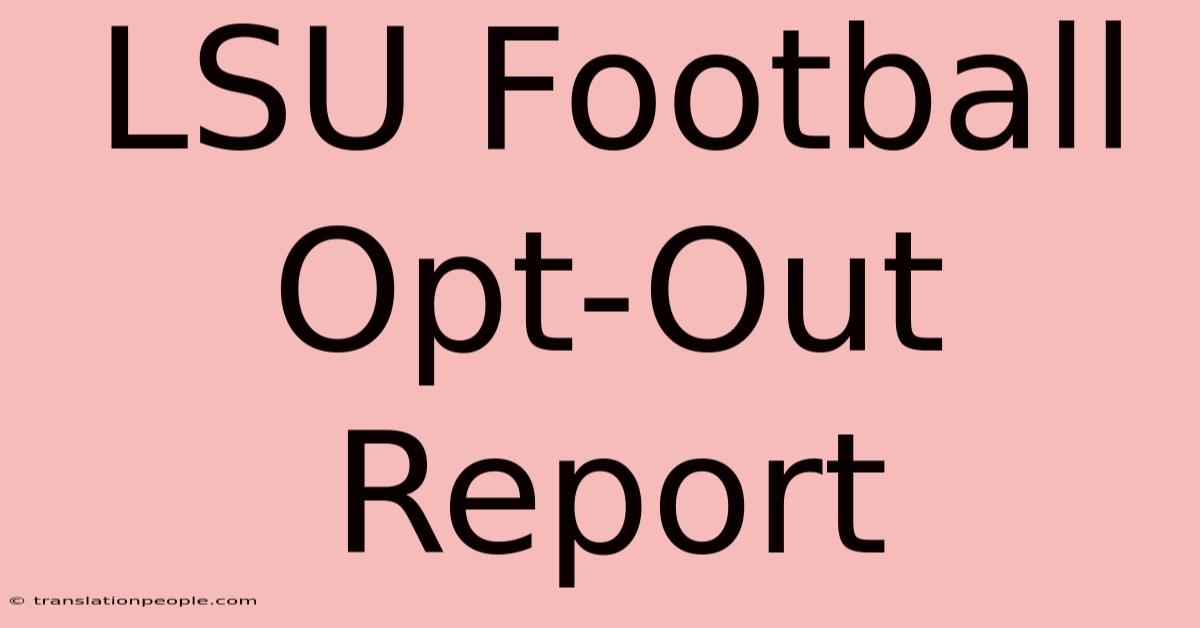 LSU Football Opt-Out Report