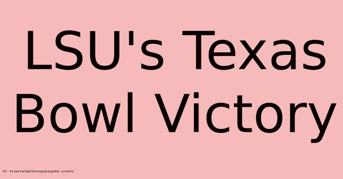 LSU's Texas Bowl Victory