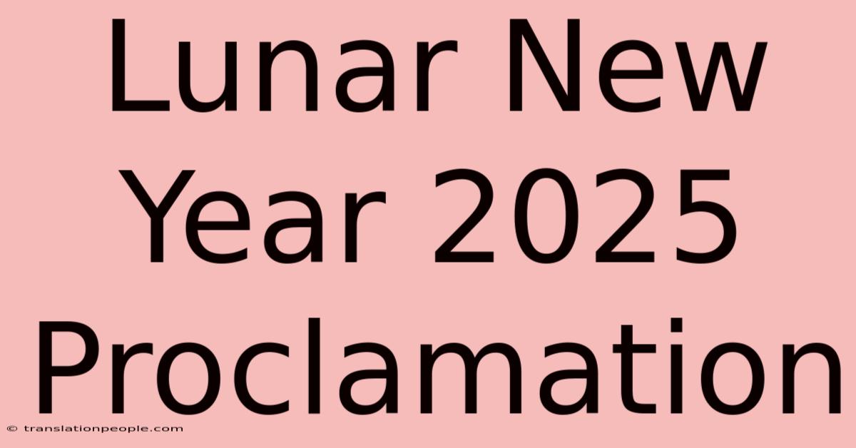 Lunar New Year 2025 Proclamation