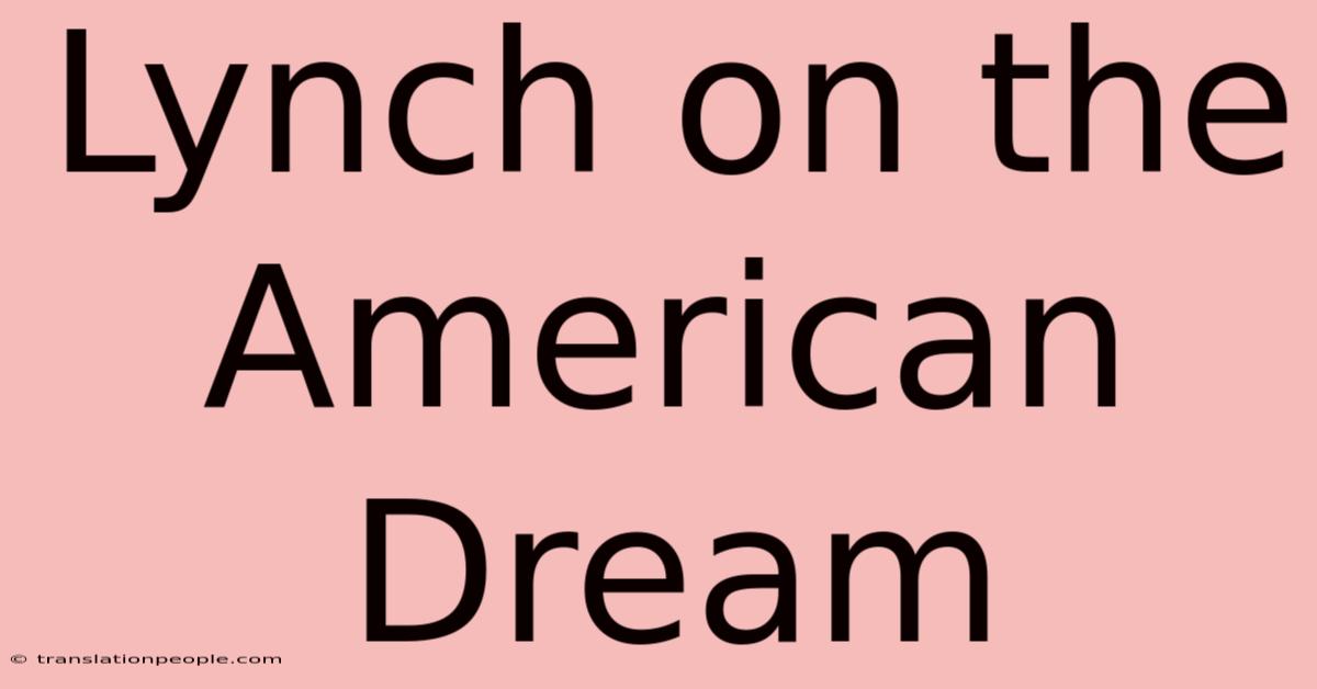 Lynch On The American Dream