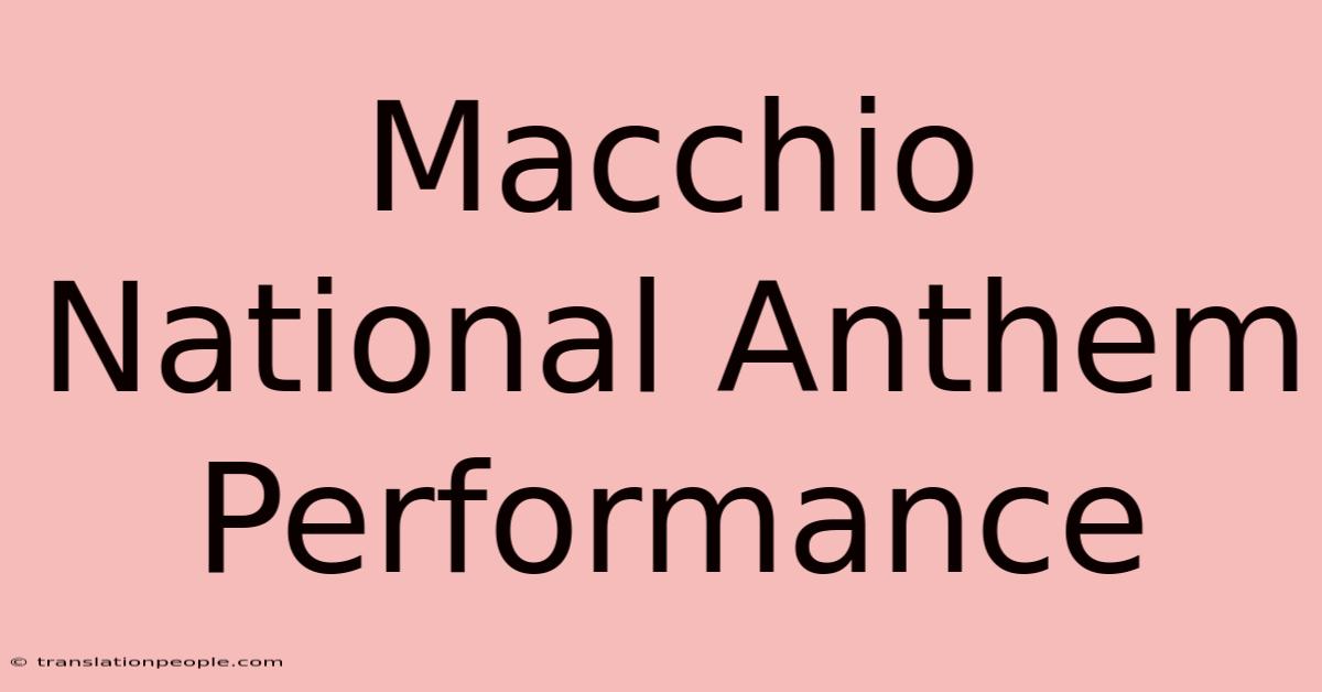 Macchio National Anthem Performance