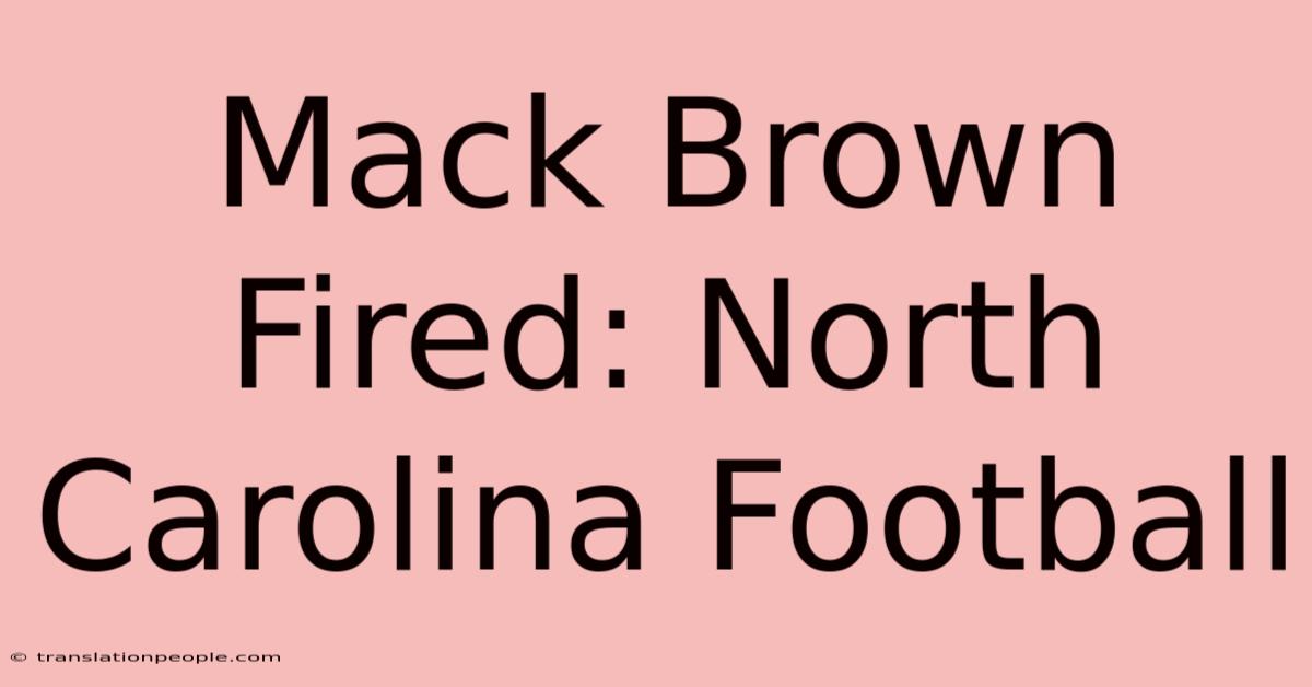 Mack Brown Fired: North Carolina Football