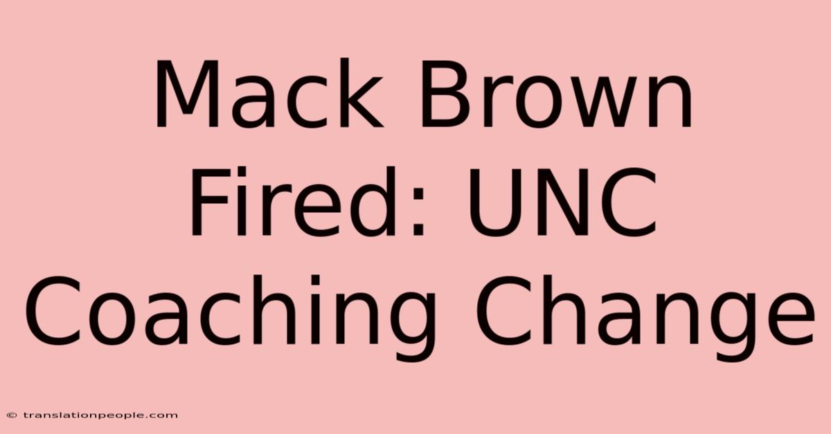 Mack Brown Fired: UNC Coaching Change