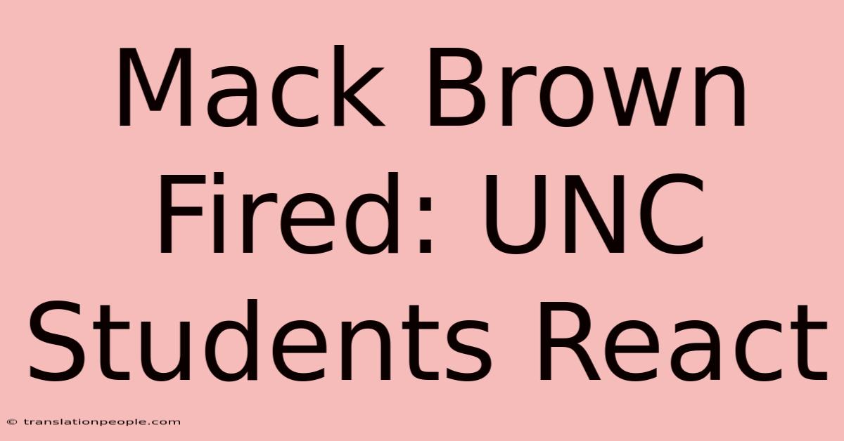 Mack Brown Fired: UNC Students React