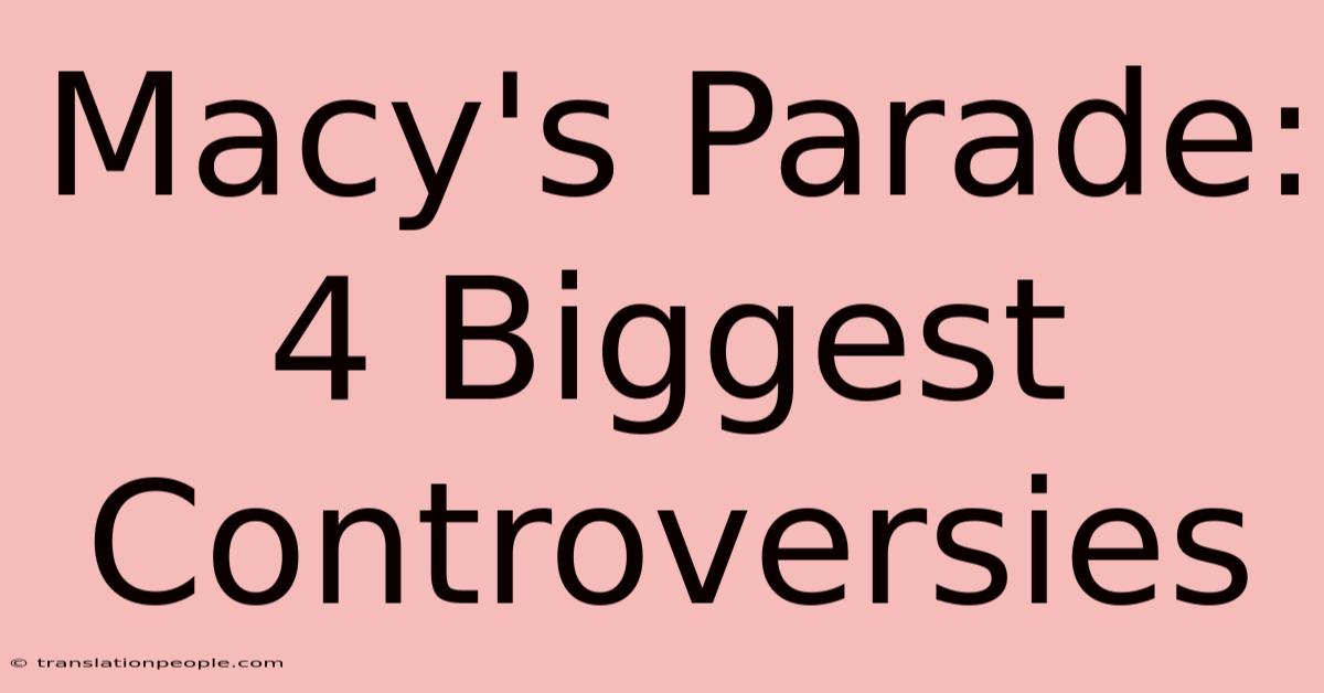 Macy's Parade: 4 Biggest Controversies