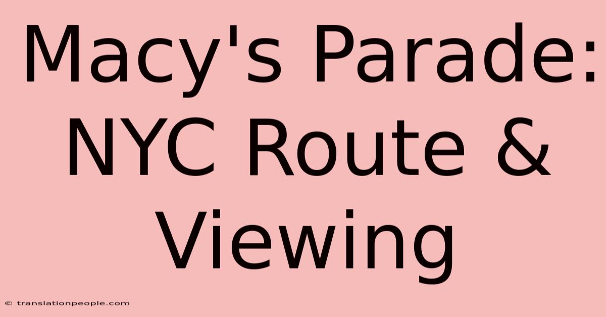 Macy's Parade: NYC Route & Viewing