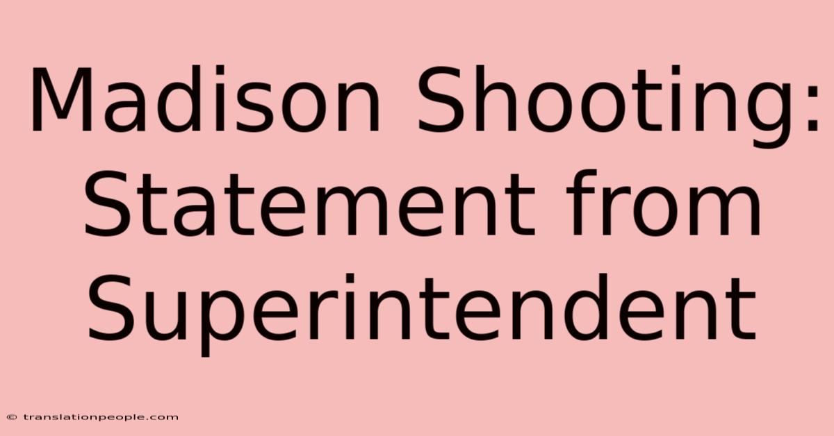 Madison Shooting: Statement From Superintendent