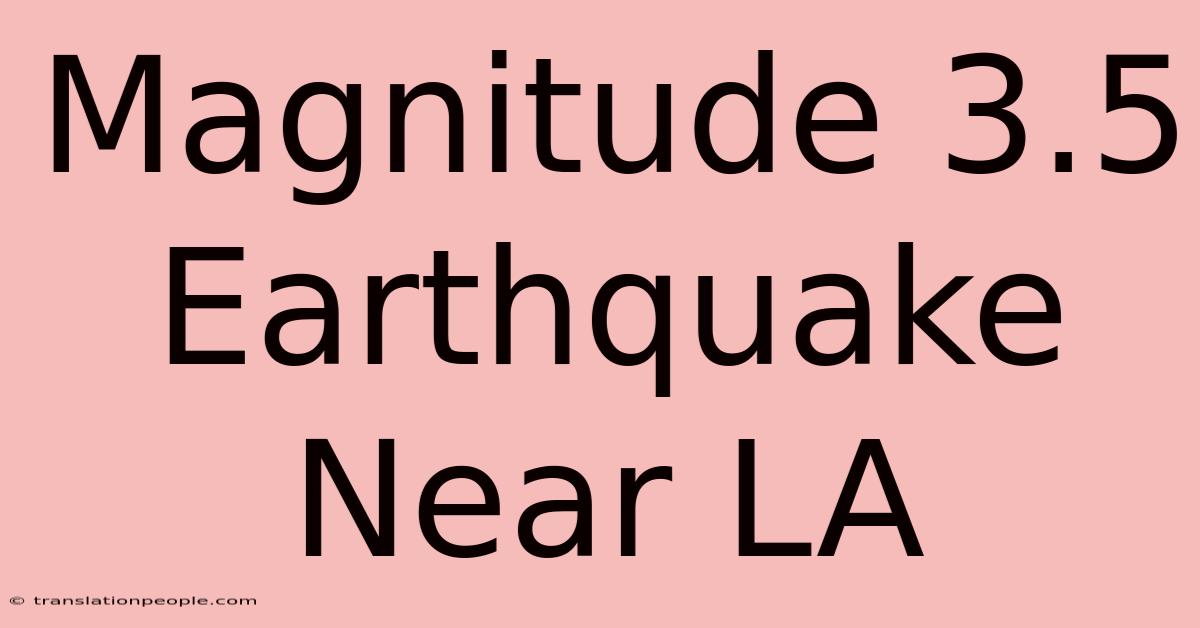 Magnitude 3.5 Earthquake Near LA