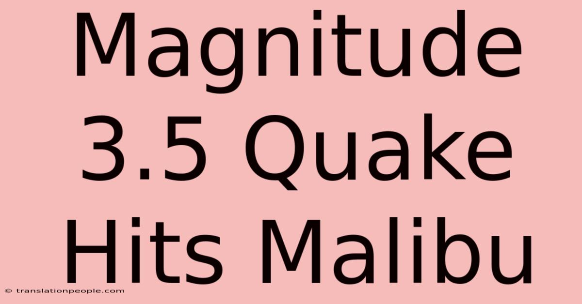 Magnitude 3.5 Quake Hits Malibu