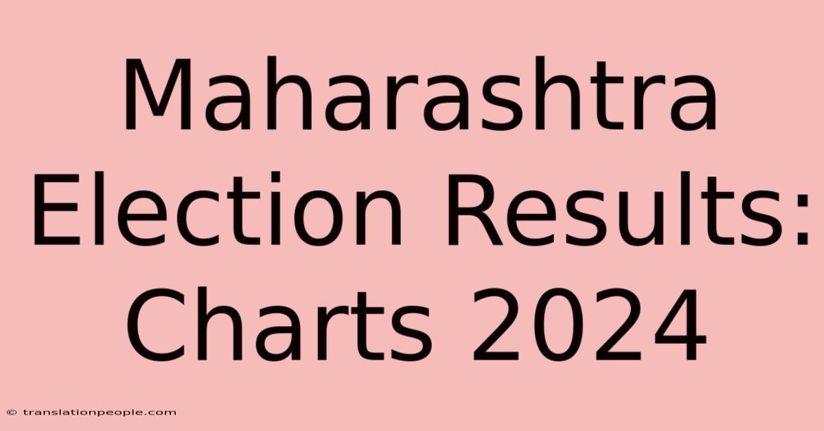 Maharashtra Election Results: Charts 2024