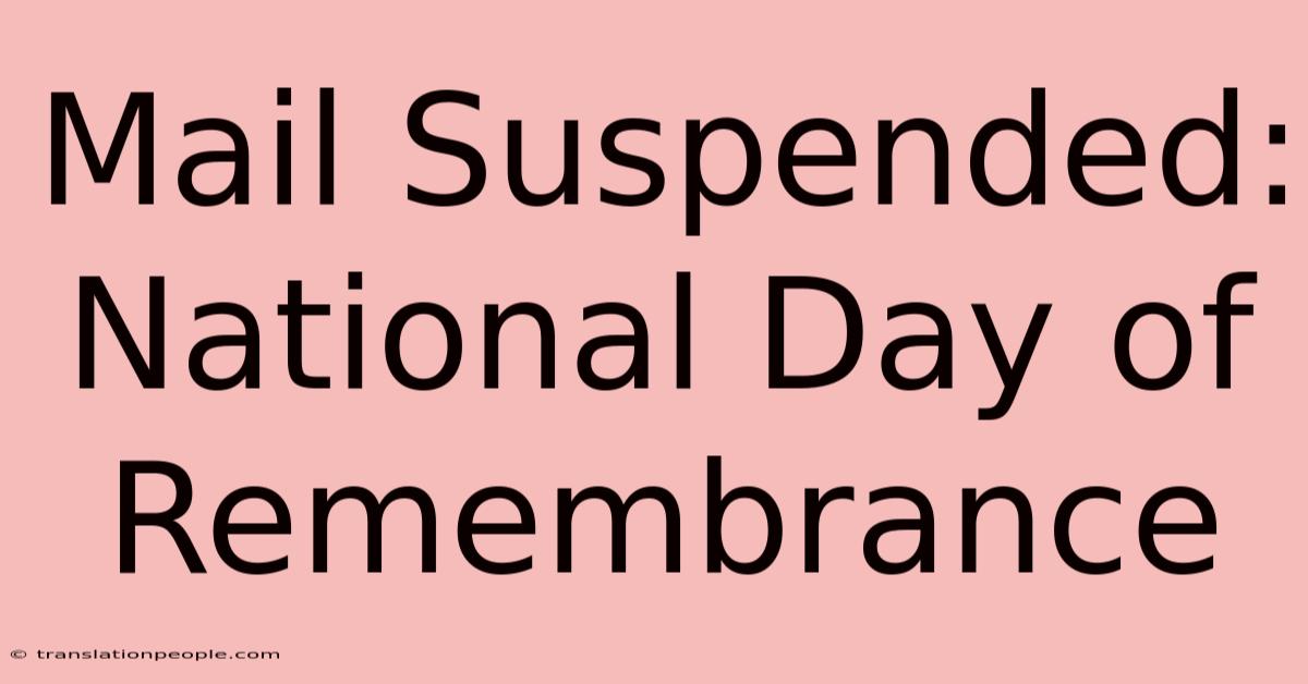 Mail Suspended: National Day Of Remembrance