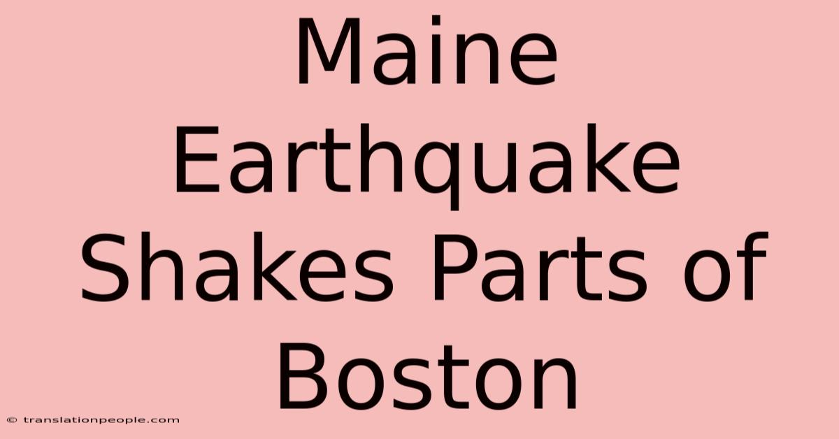 Maine Earthquake Shakes Parts Of Boston