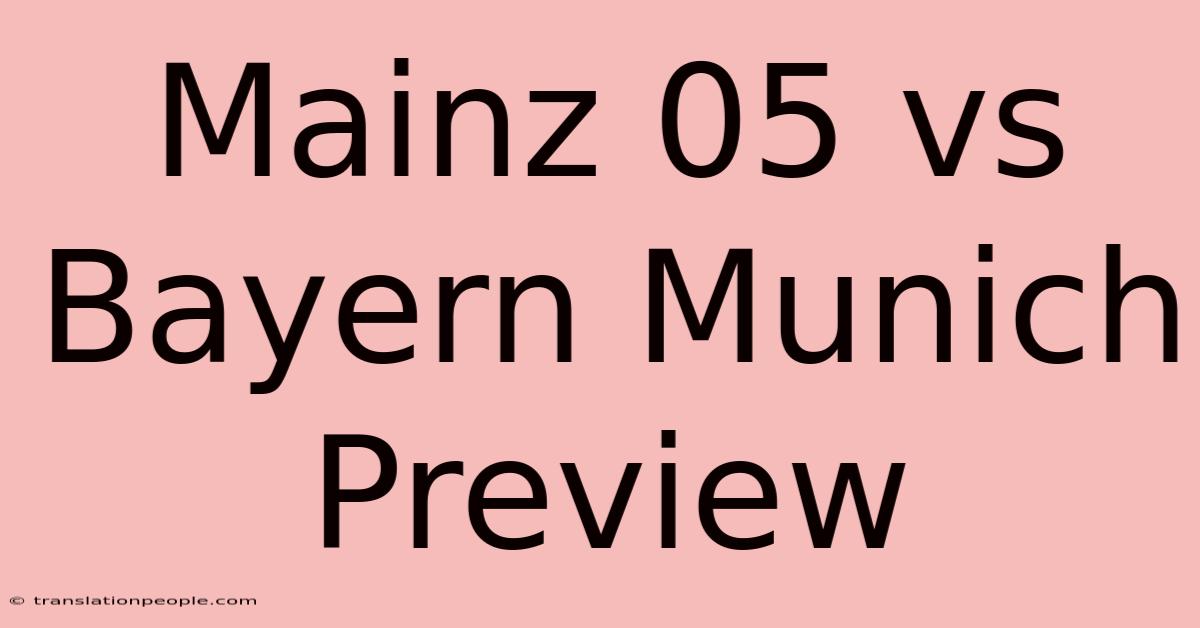 Mainz 05 Vs Bayern Munich Preview